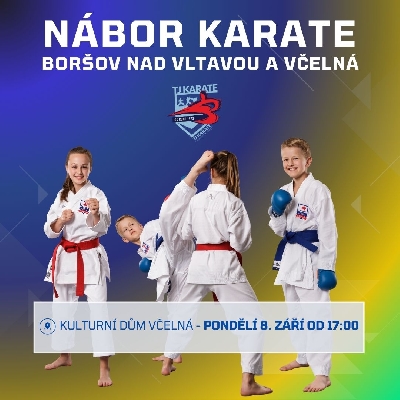 NÁBOR KARATE - VČELNÁ A BORŠOV NAD VLTAVOU